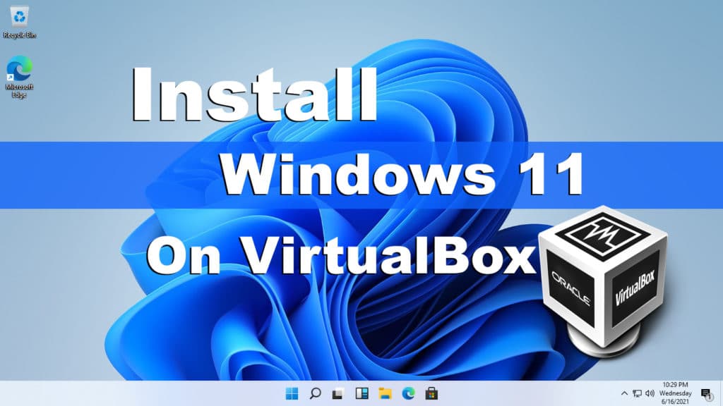 install windows 11 in virtualbox